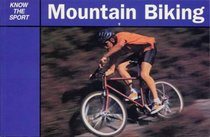 Know the Game: Mountain Biking (Know the Game)
