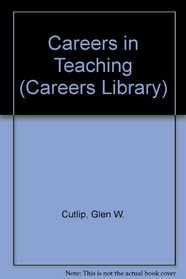 Careers in Teaching (Careers Library)