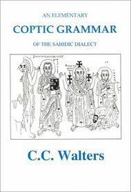 An Elementary Coptic Grammar of the Sahidic Dialect