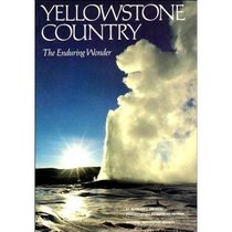 Yellowstone Country: The Enduring Wonder