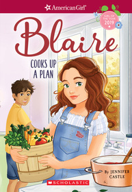 Blaire Cooks Up a Plan (American Girl: Girl of the Year 2019, Book 2)