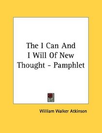 The I Can And I Will Of New Thought - Pamphlet