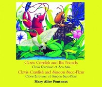 Clovis Crawfish and His Friends/Clovis Crawfish and Simeon Suce-Fleur CD (Clovis Crawfish Series) (English and French Edition)