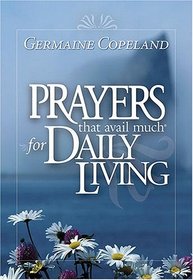 Prayers That Avail Much for Daily Living (Prayers That Avail Much)