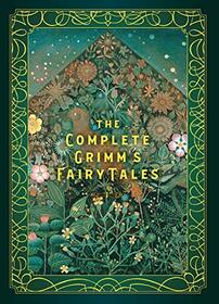 The Complete Grimm's Fairy Tales (Volume 5) (Timeless Classics, 5)