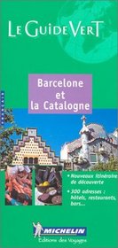 Michelin the Green Guide Barcelone Et LA Catalogne (Michelin Green Guides (English Language)) (French Edition)