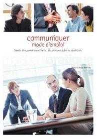 Communiquer, mode d'emploi