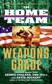 Weapons Grade (Home Team, Bk 3)