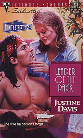 Leader of the Pack (Trinity Street West, Bk 3) (Silhouette Intimate Moments, No 728)