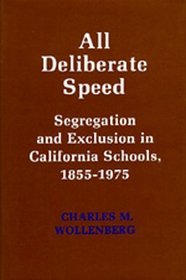 All Deliberate Speed: Segregation and Exclusion in California Schools, 1855-1975
