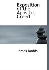 Exposition of the Apostles Creed (Large Print Edition)