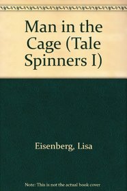 Man in the Cage (Tale Spinners I.)
