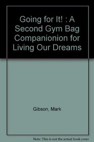Going For It 2 - A Second Gym Bag Companion