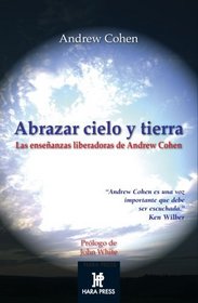 ABRAZAR CIELO Y TIERRA (Espiritualidad De Hoy) (Spanish Edition)