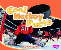 Cool Hockey Facts (Cool Sports Facts)