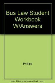 Bus Law Student Workbook W/Answers