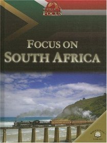 Focus on South Africa (World in Focus)