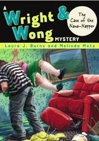 The Case of the Nana-napper (Wright and Wong, Bk 2)
