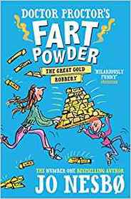 The Great Gold Robbery (aka The Magical Fruit) (Doctor Proctor's Fart Powder, Bk 4)