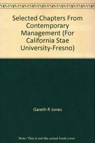 Selected Chapters From Contemporary Management (For California Stae University-Fresno)