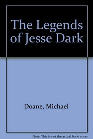 LEGENDS OF JESSE DARK