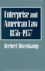 Enterprise and American Law, 1836-1937