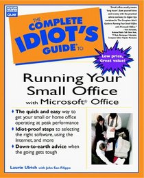 The Complete Idiot's Guide to Running Your Small Office With Microsoft Office (Complete Idiot's Guide)