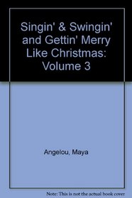 Singin' & Swingin' and Gettin' Merry Like Christmas: Volume 3