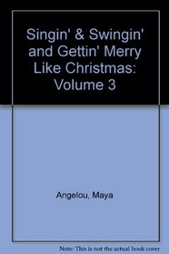 Singin' & Swingin' and Gettin' Merry Like Christmas: Volume 3