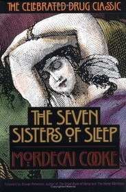The Seven Sisters of Sleep : The Celebrated Drug Classic