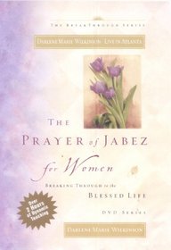 The Prayer Of Jabez For Women Audio Curriculum- 4 Part: BREAKING THROUGH TO THE BLESSED LIFE
