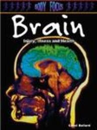 Brain: Injury, Illness and Health (Body Focus.)