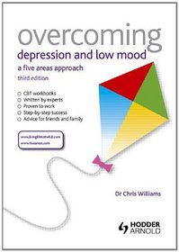 Overcoming Depression and Low Mood, 3rd Edition: A Five Areas Approach