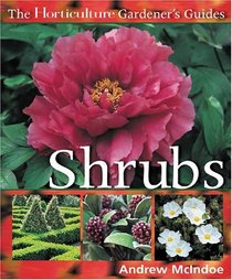 Shrubs (Horticulture Gardeners' Guides)