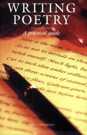 Writing Poetry: A Practical Guide