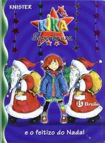 Kika Superbruxa E O Feitizo Do Nadal (Kika Superbruxa/ Kika Super Witch)