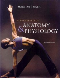 Fundamentals of Anatomy & Physiology with IP 10-System and A&P Applications Manual (8th Edition)