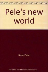 Pele's new world