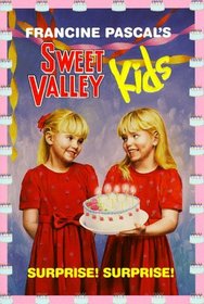 Surprise! Surprise! (Sweet Valley Kids, Bk 1)