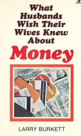 What Husbands Wish Their Wives Knew About Money