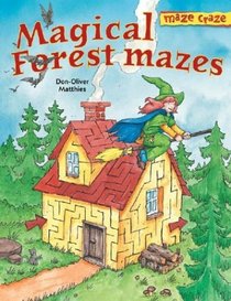 Maze Craze: Magical Forest Mazes (Maze Craze Book)
