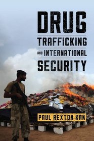 Drug Trafficking and International Security (Peace and Security in the 21st Century)