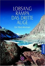 Das Dritte Auge. Ein Tibet- Roman. ( Grenzwissenschaften/ Esoterik).