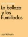 La Belleza y los Humillados (Spanish Edition)