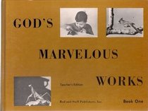 God's Marvelous Works: Book One (Teacher's Edition)