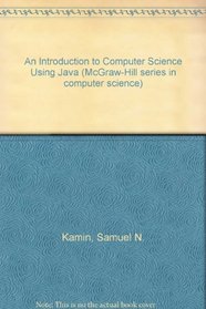 An Introduction to Computer Science Using Java (McGraw-Hill series in computer science)
