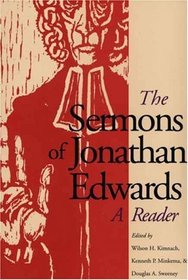 The Sermons of Jonathan Edwards : A Reader