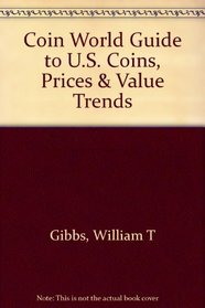 The Coin World 1994 Guide to U.S. Coins, Prices, and Value Trends: Sixth Edition