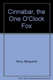 Cinnabar, the One O'Clock Fox