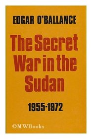 Secret War in the Sudan, 1955-72